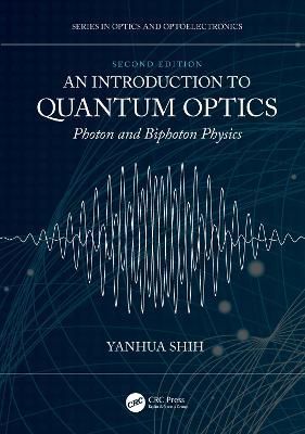 An Introduction to Quantum Optics By Yanhua Shih 9780367673598