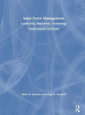 Sales Force Management By Mark W. Johnston, Greg W. Marshall