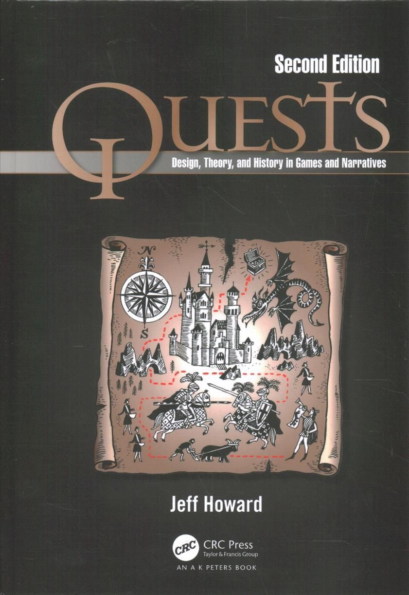 Quests: Design, Theory, and History in Games and Narratives (Hardback)