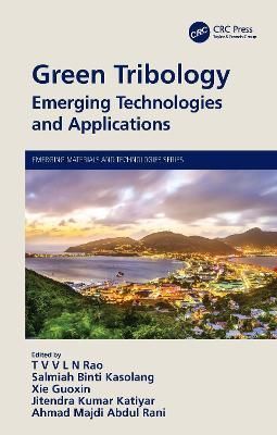 Green Tribology: Emerging Technologies and Applications 9780367688608