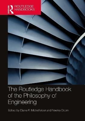 The Routledge Handbook of the Philosophy of Engineering 9780367689919
