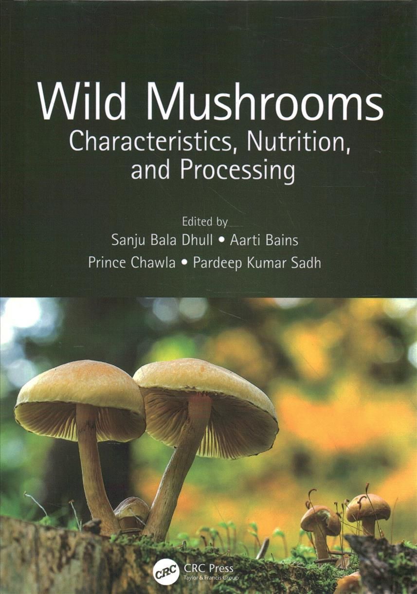 Wild Mushrooms: Characteristics, Nutrition, and Processing (Hardback)