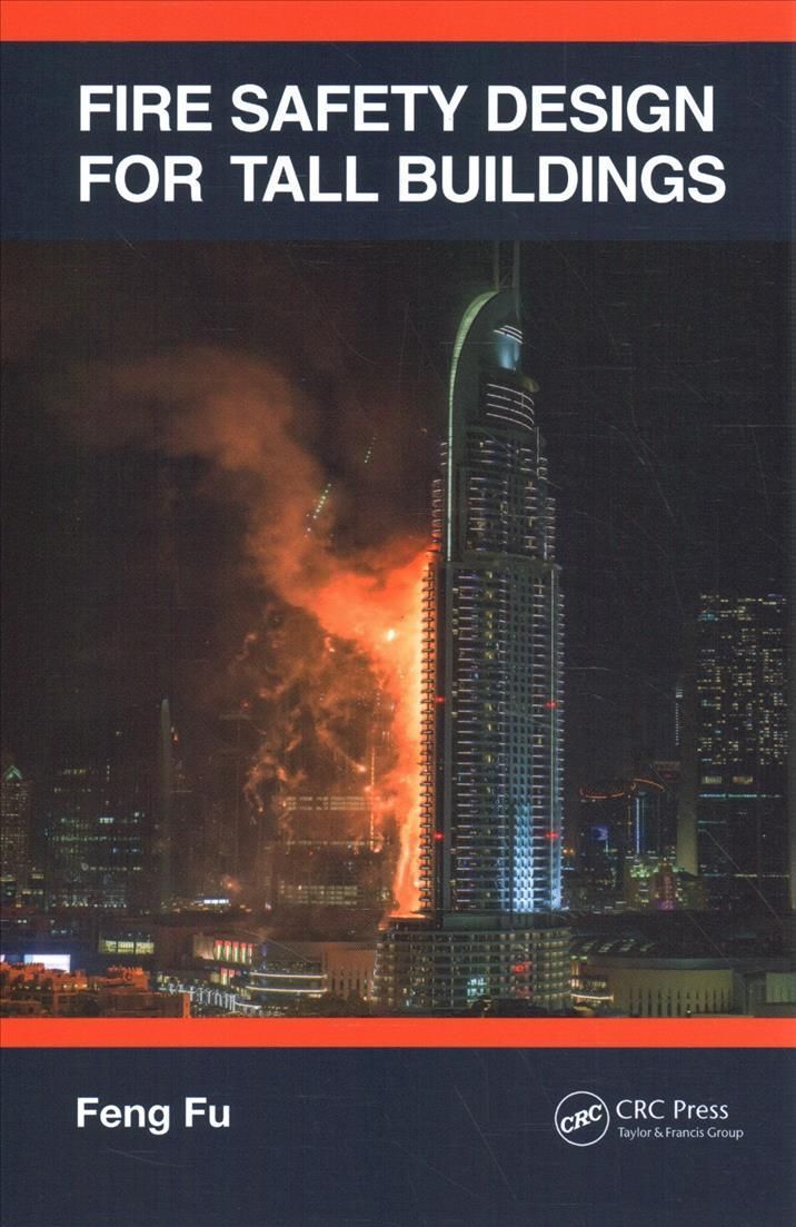 Fire Safety Design for Tall Buildings By Feng Fu 9780367697716