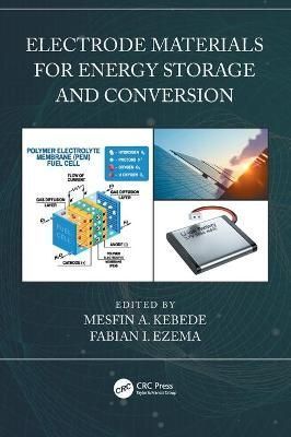 Electrode Materials for Energy Storage and Conversion 9780367697907