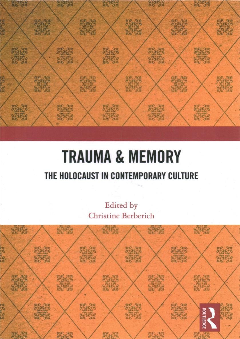 Trauma & Memory By Christine Berberich (editor) 9780367703165