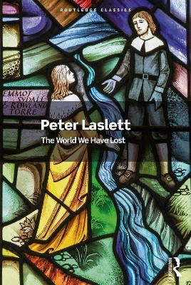 The World We Have Lost By Laslett, Peter 9780367705329 (Paperback)