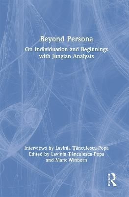 Beyond Persona By Lavinia Tânculescu, Mark Winborn 9780367710118