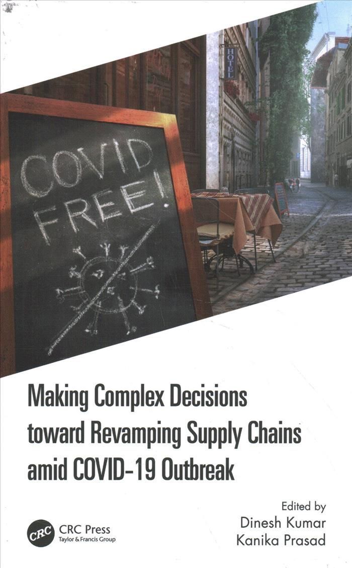 Making Complex Decisions toward Revamping Supply Chains amid COVID-19 Outbreak