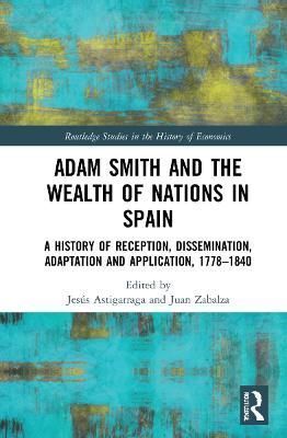 Adam Smith and the Wealth of Nations in Spain 9780367716004 (Hardback)
