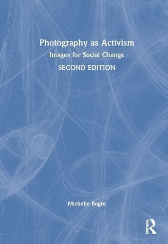 Photography as Activism By Michelle Bogre 9780367723507 (Hardback)