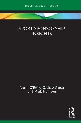 Sport Sponsorship Insights By O'Reilly, Norm 9780367723941 (Hardback)