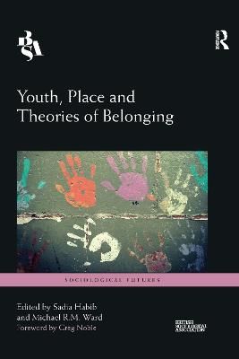 Youth, Place and Theories of Belonging By Sadia Habib 9780367726843