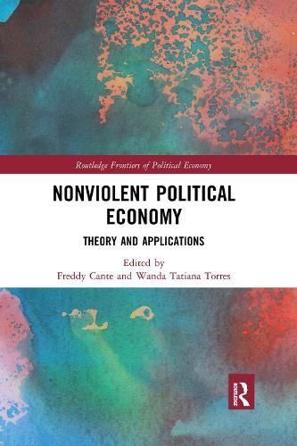Nonviolent Political Economy: Theory and Applications By Cante, Freddy