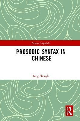 Prosodic Syntax in Chinese By Feng Shengli 9780367730314 (Paperback)
