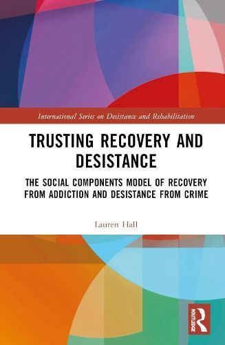 Trusting Recovery and Desistance By Lauren Hall 9780367743475