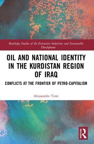 Oil and National Identity in the Kurdistan Region of Iraq (Paperback)
