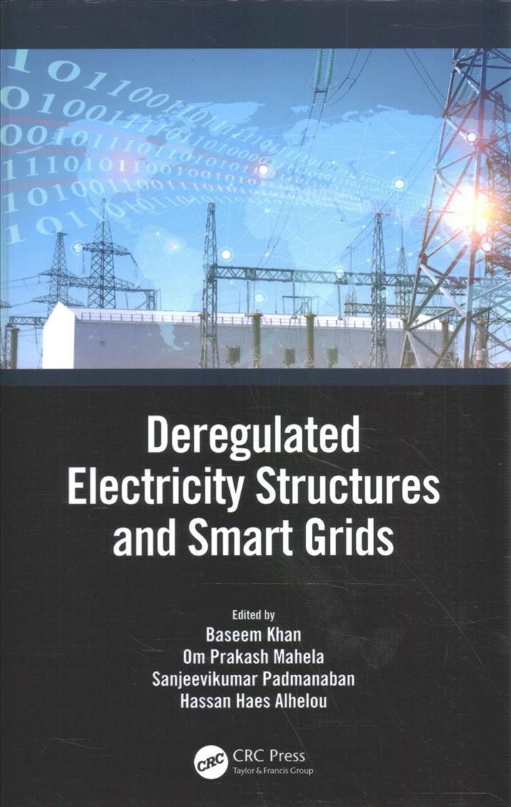 Deregulated Electricity Structures and Smart Grids By Khan, Baseem
