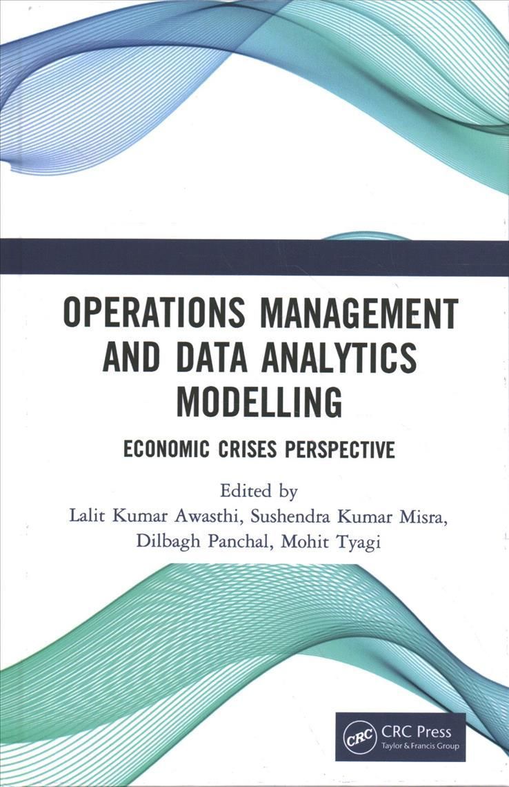 Operations Management and Data Analytics Modelling: Economic Crises Perspective