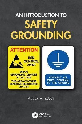 An Introduction to Safety Grounding By Zaky, Asser A. 9780367758714