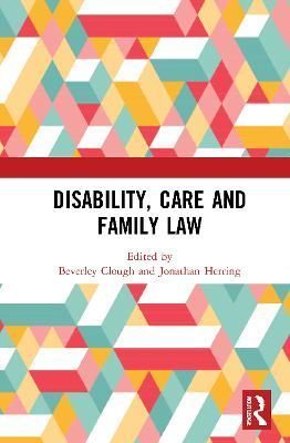 Disability, Care and Family Law 9780367759346 (Paperback)