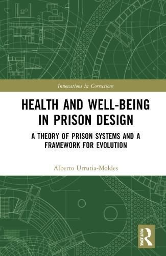 Health and Well-Being in Prison Design By Alberto Urrutia-Moldes