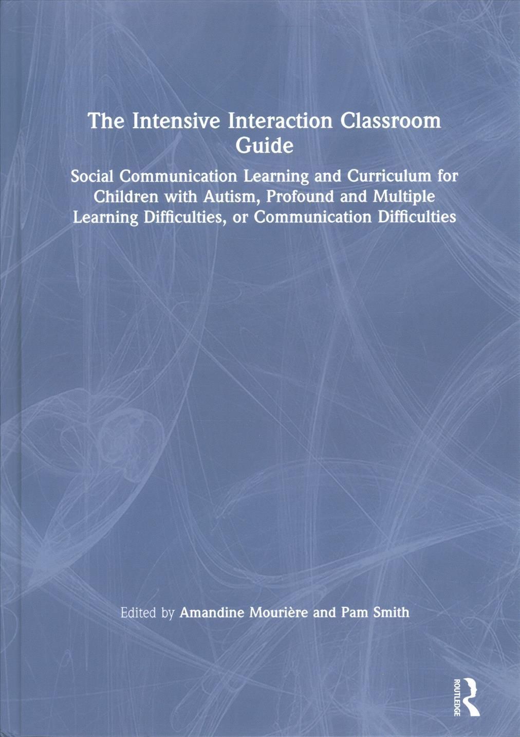 The Intensive Interaction Classroom Guide 9780367773298 (Hardback)