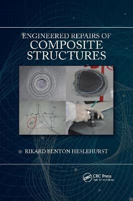 Engineered Repairs of Composite Structures 9780367779962 (Paperback)