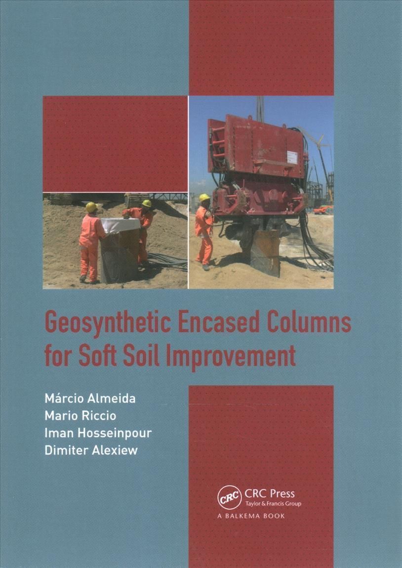 Geosynthetic Encased Columns for Soft Soil Improvement 9780367780760