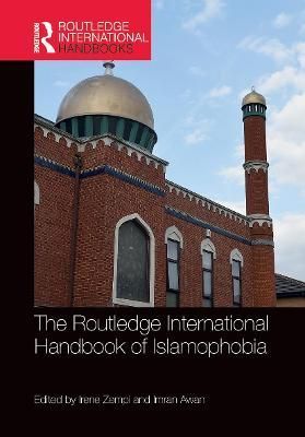 The Routledge International Handbook of Islamophobia By Zempi, Irene