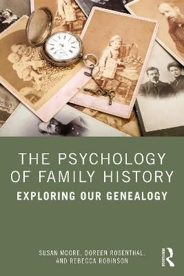 The Psychology of Family History: Exploring Our Genealogy (Paperback)