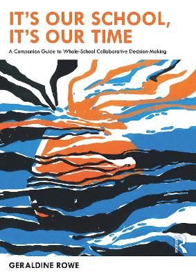 It's Our School, It's Our Time: A Companion Guide to Whole-School Collaborative Decision-Making