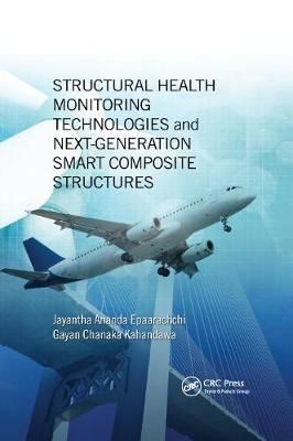 Structural Health Monitoring Technologies and Next-Generation Smart Composite Structures