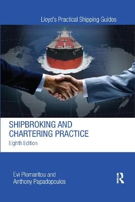 Shipbroking and Chartering Practice By Plomaritou, Evi 9780367871017