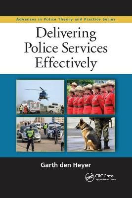 Delivering Police Services Effectively By den Heyer, Garth (Paperback)