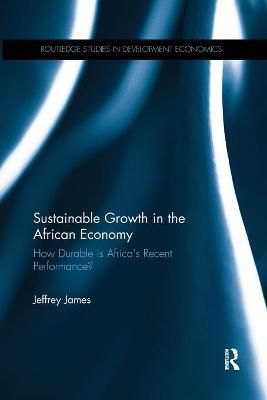 Sustainable Growth in the African Economy: How Durable is Africa?s Recent Performance?