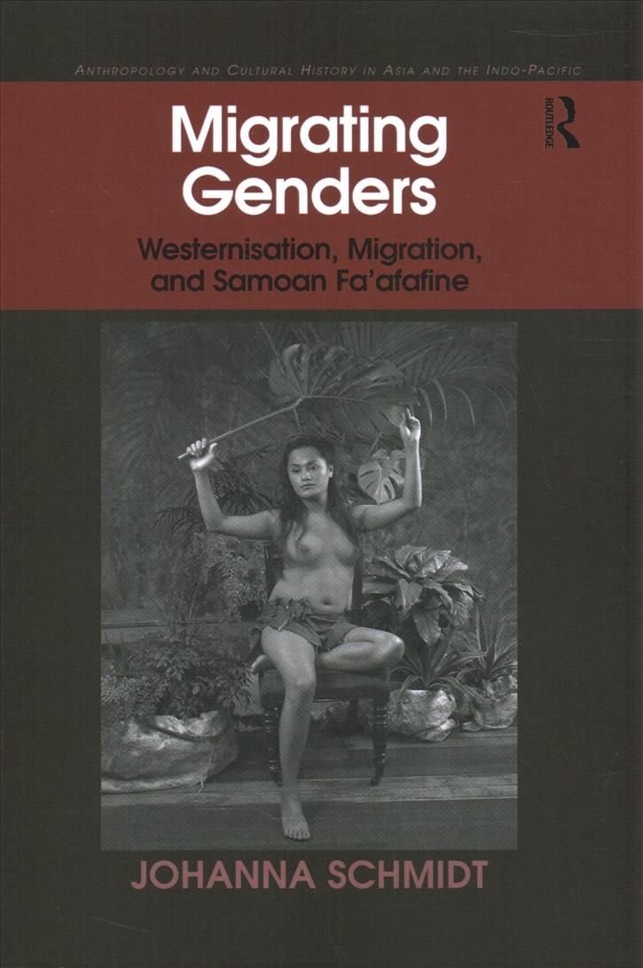 Migrating Genders: Westernisation, Migration, and Samoan Fa'afafine