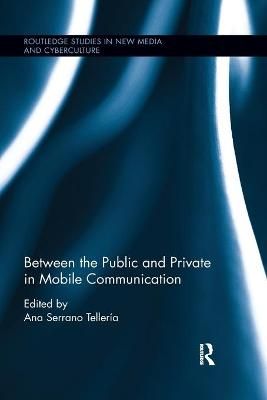 Between the Public and Private in Mobile Communication 9780367884956