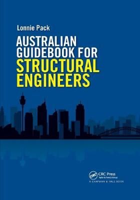 Australian Guidebook for Structural Engineers By Pack, Lonnie