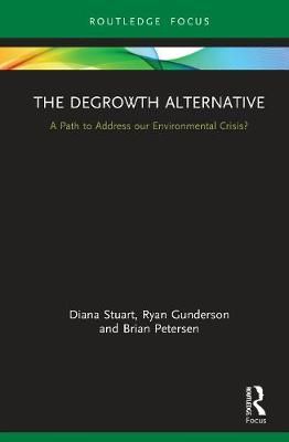 The Degrowth Alternative: A Path to Address our Environmental Crisis?