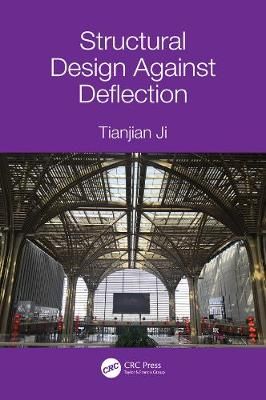 Structural Design Against Deflection By Tianjian Ji 9780367897932