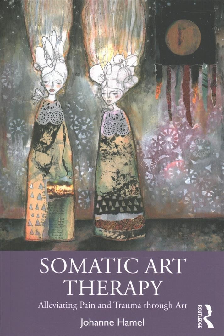 Somatic Art Therapy 9780367903237 (Paperback)