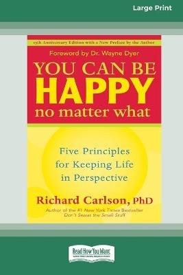You Can Be Happy No Matter What By Richard Carlson 9780369304247