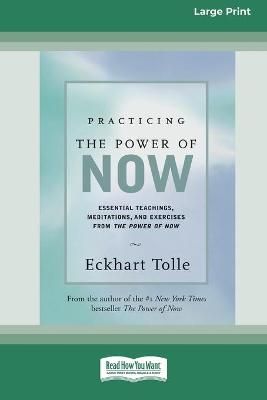 Practicing the Power of Now By Eckhart Tolle 9780369304254 (Paperback)