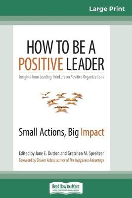 How to Be a Positive Leader By Dutton 9780369305008 (Paperback)