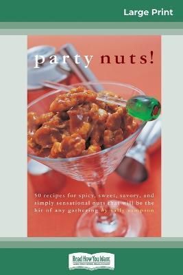 Party nuts! (16pt Large Print Edition) By Morgan 9780369321053