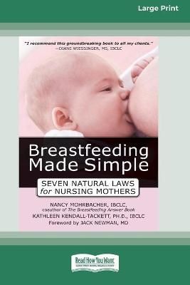 Breastfeeding Made Simple By Mohrbacher 9780369323200 (Paperback)