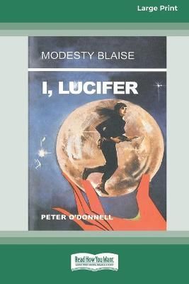 I, Lucifer [Standard Large Print 16 Pt Edition] By O'Donnell