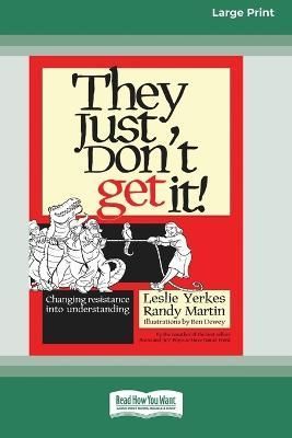 They Just Don't Get It! By Yerkes 9780369381217 (Paperback)