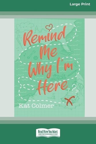 Remind me Why I'm Here [Large Print 16pt] By Colmer 9780369391230