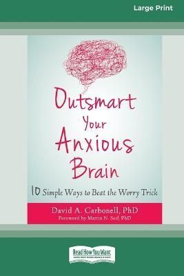 Outsmart Your Anxious Brain By Carbonell 9780369392503 (Paperback)